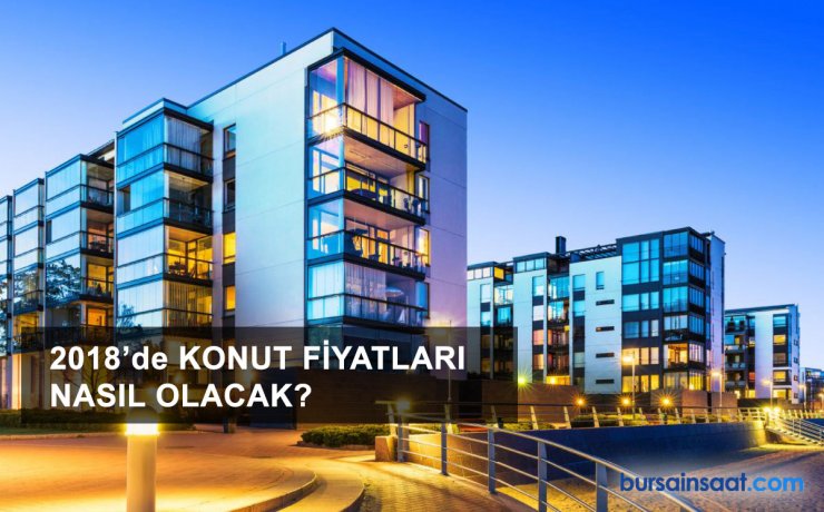 Bursa'da Konut Fiyatları Artışı  - 2018