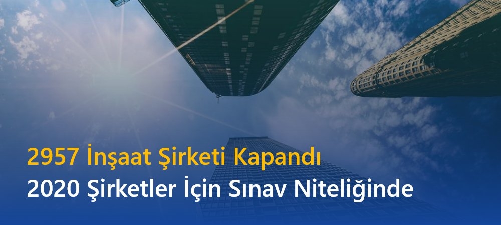 TOBB Verilerine Göre Yılın İlk Yarısında 2.957’si İnşaat Olmak Üzere 18 Bin Şirket Kapandı